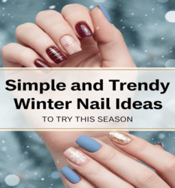 Simple and Trendy Winter Nail Ideas to Try This Season